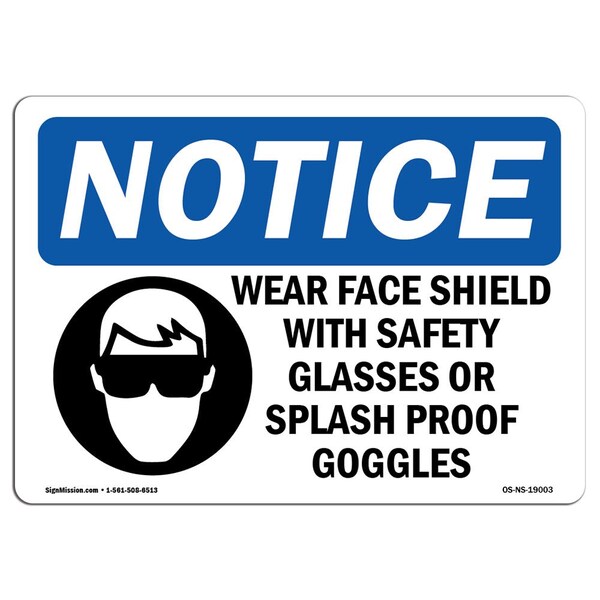 Signmission OSHA, Wear Face Shield W/, 18in X 12in Rigid Plastic, 18" W, 12" H, Landscape, OS-NS-P-1218-L-19003 OS-NS-P-1218-L-19003 - main